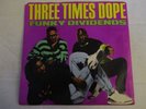 Three Times Dope Funky Dividends  rap 45 1989 w/picture sleeve Arista mp3