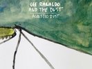 LEE RANALDO AND THE DUST - ACOUSTIC DUST  VINYL LP NEW+
