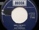 MICKY MOONSHINE - Name It You Got It - DECCA - UK 45 - Original - NORTHERN SOUL