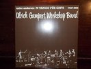 Ulrich Gumpert Workshop Band - Unter Anderem: 'N Tango Fur Gitti Ori. '79 LP FMP