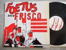 FOETUS OVER FRISCO Custom Built For Capitalism 12