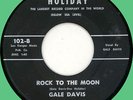GALE DAVIS Rock to the Moon / Blue Heartaches 45rpm Doc Holiday 1962