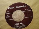 The Tune Weavers - Look Down that lonesme road / Little Boy - CASA GRANDE # 101
