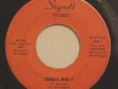 THE CONQUISTADORES-LONELY WAS I /SADNESS AND MADNESS-NORTHERN 45 on Signett