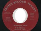 Gospel Soul 45 FLORIDA SPIRITUALAIRES I Remember When on Ernie's Record Parade