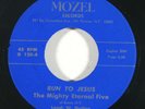 Black Gospel 45 MIGHTY ETERNAL FIVE Run To Jesus/One Day on Mozel