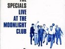 The Specials - Live At The Moonlight Club NEW LP