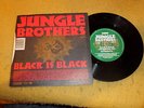 Jungle Brothers – Black Is Black / Straight Out The Jungle - UK 7