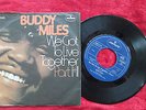 BUDDY MILES - WE GOT TO LIVE TOGETHER PART 1 + 2 FAB 1970 MOD SOUL DANCER PS 7