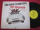 THE DAVE CLARK TRIO - TRY TOO HARD - EPIC LN 24198 MONO - ROCK LP