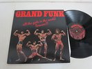 GRAND FUNK/ALL THE GIRLS IN THE WORLD BEWARE  LP 1974 USA EMI CAPITOL SO-11356