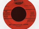 SOUTHERN MOUNTAIN BOYS My Childhood Home on Nashville Bluegrass 45 Hear