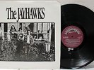 Rare Rock LP - The Jayhawks - Bunkhouse Records # BHR 7001 - ORIGINAL