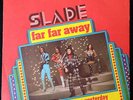 SLADE  FAR FAR AWAY  7