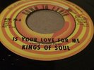 Rare Northern Soul 45 Record- Kings Of Soul-Is Your Love For Me. Hear Clip.