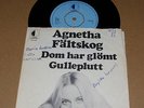 Agnetha Fältskog (ABBA) - Dom har glömt  / Gulleplutt - Rare mispress