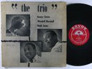 KENNY CLARKE/WENDELL MARSHALL/HANK JONES The Trio LP on Savoy DG mono
