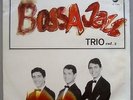 BOSSA JAZZ TRIO - 