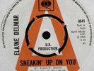 [CHIP TAYLOR] ELAINE DELMAR SNEAKIN' UP ON YOU / VERY SLOWLY 1968 UK 
