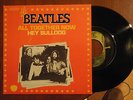 THE BEATLES  ALL TOGETHER NOW / HEY BULL DOG ex+ VINYL 45 SINGLE