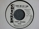 Tony Adams Take Me As I Am / The Blues Don't like Nobody Checker 1034 Promo M-