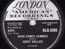 1959 UK #1 JERRY KELLER 78 HERE COMES SUMMER / TIME HAS A WAY  LONDON HLR8890 EX
