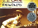 J.J. CALE REWIND: THE UNRELEASED RECORDINGS VINILE LP 180 GRAMMI NUOVO SIGILLATO