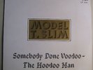Model T Slim Somebody Done Voodoo The Hoodoo Man Harmonica Blues LP Flyright