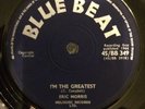 Eric Morris - Im The Greatest -  1966 Ska Single