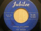 ORIOLES forgive and forget / so much JUBILEE 5016 RARE 45 R&B 1951