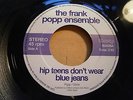 THE FRANK POPP ENSEMBLE - HIP TEENS DON’T WEAR JEANS - BLOW UP - EX 
