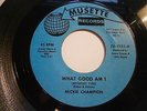 MICKIE CHAMPION - WHAT GOOD AM I / THE HURT STILL LINGERS ON - VERY GOOD