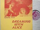 Mark FRY : Dreaming with Alice - LP Solar Circus Records