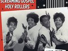 VARIOUS ARTISTS - SCREAMING GOSPEL HOLY ROLLERS (12