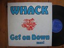 WHACK - GET ON DOWN 12