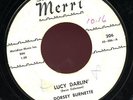 DORSEY BURNETTE. LUCY DARLIN' / BLACK ROSES. 45. MERRI 206