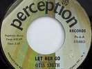 OTIS SMITH - Let Her Go - PERCEPTION - US 45 - NORTHERN SOUL 70's Second Issue
