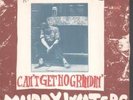 MUDDY WATERS Can't Get No Grindin' 7