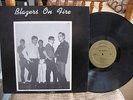 BLAZERS - ON FIRE - 60'S GARAGE PUNK GRAIL - ORIGINAL PRESS - LIMITED TO 1000