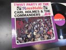 CARL HOLMES & THE COMMANDERS twist party at the roundtable ATLANTIC RnB LP NM-