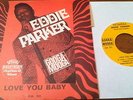 Eddie PARKER love you baby 7' mod NORTHERN SOUL  ???? More great 45s in my shop