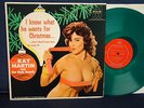 I KNOW WHAT HE WANTS FOR CHRISTMAS - Kay Martin - Fax (Green Vinyl)(Cheesecake)