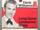 Hank Williams Jr. - Long Gone Lonesome Blues / Doesn't Anybody Know... 7