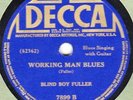 Decca 7899 BLIND BOY FULLER  Working Man Blues  E copy  78 rpm