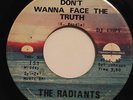 THE RADIANTS-DON'T WANNA FACE THE TRUTH /MY SUNSHINE GIRL-NORTHERN 45 on TWINIGH