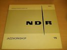 NDR JAZZWORKSHOP ´76 - WOLFGANG DAUNER - EJE THELIN - AL JARREAU - LP  NEAR MINT