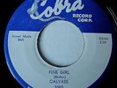 COBRA 5003  Calvaes  orig R&B 45  Near Mint  Fine Girl