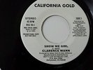 CLARENCE MANN - SHOW ME GIRL - (CALIFORNIA GOLD 50) 70'S DANCER VG+