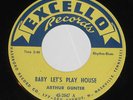 Arthur Gunter 45 HEAR BLUES Baby Let's Play House EXCELLO 2047 Blues After Hours