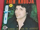 FREH KHODJA   LP ORIG FR AFETHI EL BEB YA AOUICHA